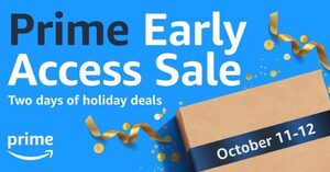 [] Amazon's Prime Early Access Sale Starts October 11