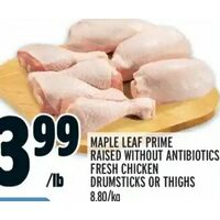 Maple Leaf Prime Raised Without Antibiotics Fresh Chicken Drumsticks Or Thighs