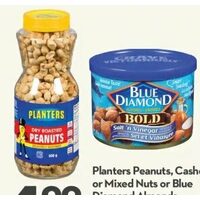 Planters Peanuts, Cashews Or Mixed Nuts or Blue Diamond Almonds