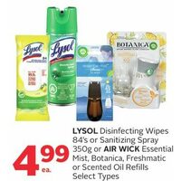 Lysol Disinfecting Wipes Or Sanitizing Spray or Air Wick Essential Mist, Botanica Freshmatic or Scented Oil Refils 