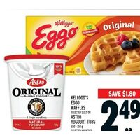 Kellogg's Eggo Waffles or Astro Yogourt Tubs 