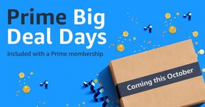 [] Amazon's Prime Big Deal Days are Coming this October