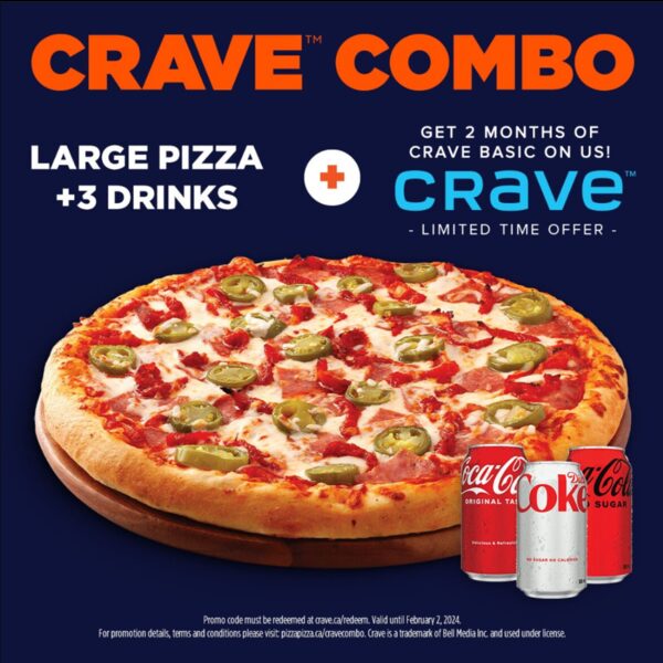 [Pizza Pizza] Buy a large pizza + 3 drinks and get 2 months of CRAVE