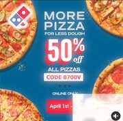 50% OFF all Pizza at Participating locations(ONLINE ONLY) - 1st - 7th April
