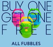BOGO free on all Fubbles bubble products