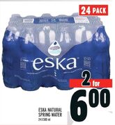 Eska Natural Spring Water 24X500ml pack 2 for $6