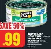 [EAST] [WEST] Clover Leaf Light Tuna 85g/170g $0.99
