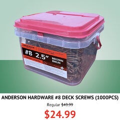 Anderson Hardware #8 2.5" Deck Screws 1000 pcs $24.99 (reg. $49.99)