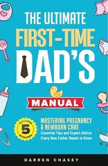 Darren Chasey's 'The Ultimate First-Time Dad's Manual' (Kindle $8.20) - $0.00 / Free (limited time offer)
