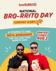 Buy one get one FREE burrito - In store / when you arrive with your friend August 3