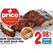Pork Tenderloin or Back Ribs - $2.98/lb ($4.01/lb off)