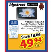 Hipstreet® 7" Titan 2 Google Certified Tablet - $49.94 ($18.06 Off)