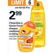 L'Oreal Kids or Garnier Fructis Shampoo, Conditioner or Styling - $2.99