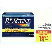 Reactine Bonus or Benadryl  - $16.97 ($5.60 off)