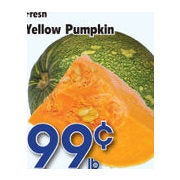 Fresh Yellow Pumpkin - $0.99/lb