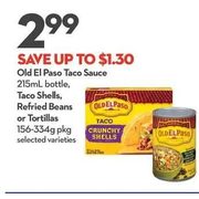 Old El Paso Taco Sauce Taco Shells, Refried Beans or Tortillas - $2.99 (Up to $1.30 off)