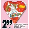 Ferrero Kinder Surprise Chocolate Heart - $2.99